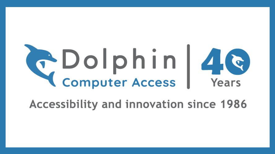 Dolphin Logo 
40 Years of accessibility and innovation. Breaking Barriers and Building Independence